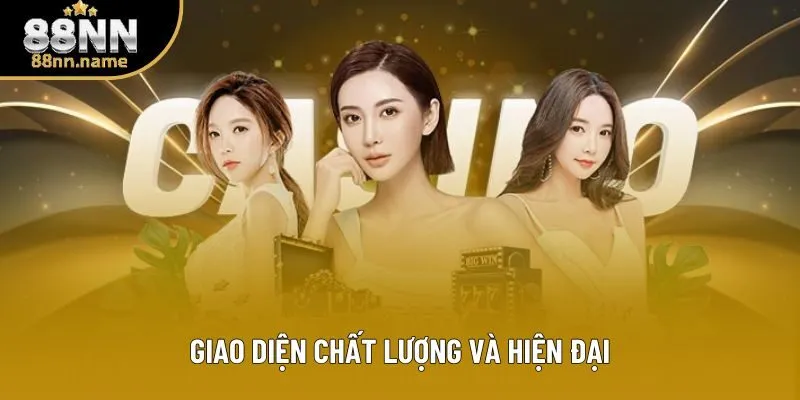 Giao diện chất lượng và hiện đại Giao diện chất lượng và hiện đại