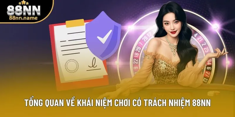 Tổng quan về khái niệm chơi có trách nhiệm 88NN Tổng quan về khái niệm chơi có trách nhiệm 88NN
