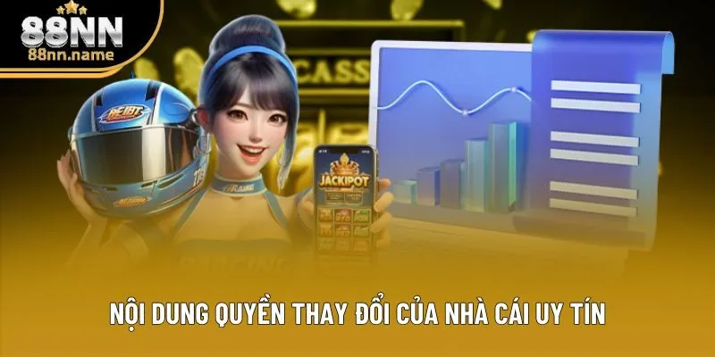 Nội dung quyền thay đổi của nhà cái uy tín Nội dung quyền thay đổi của nhà cái uy tín
