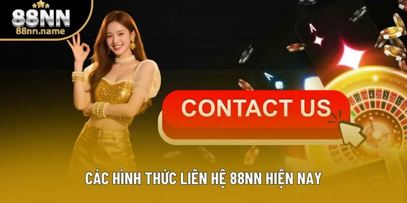 Các hình thức liên hệ 88NN hiện nay Các hình thức liên hệ 88NN hiện nay