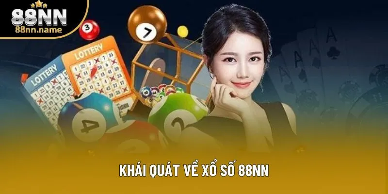 Khái quát về xổ số 88NN Khái quát về xổ số 88NN