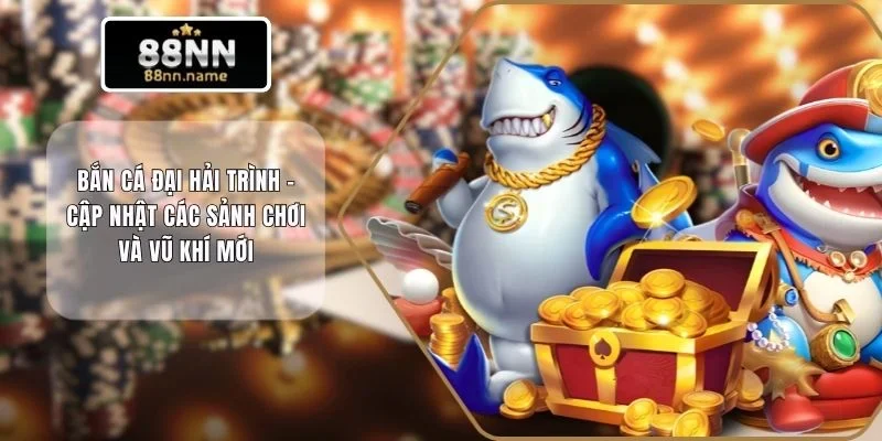 Bắn Cá Đại Hải Trình